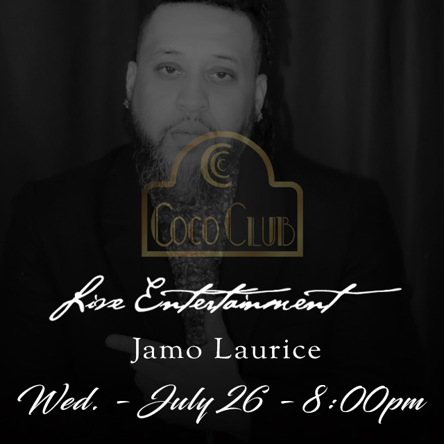 #LiveEntertainment – July 26 – Jamo Laurice